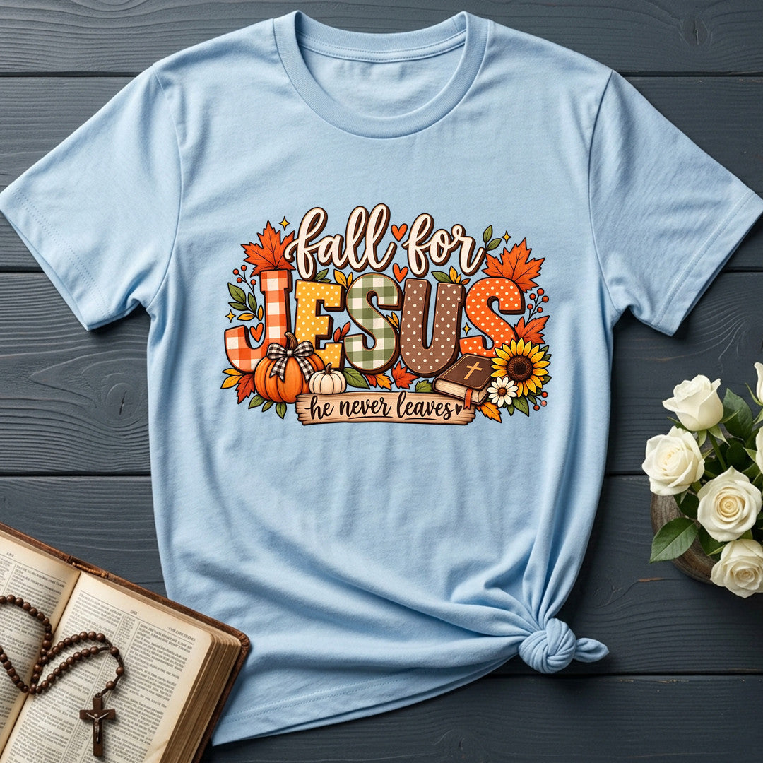 Fall For Jesus He Never Leaves 138