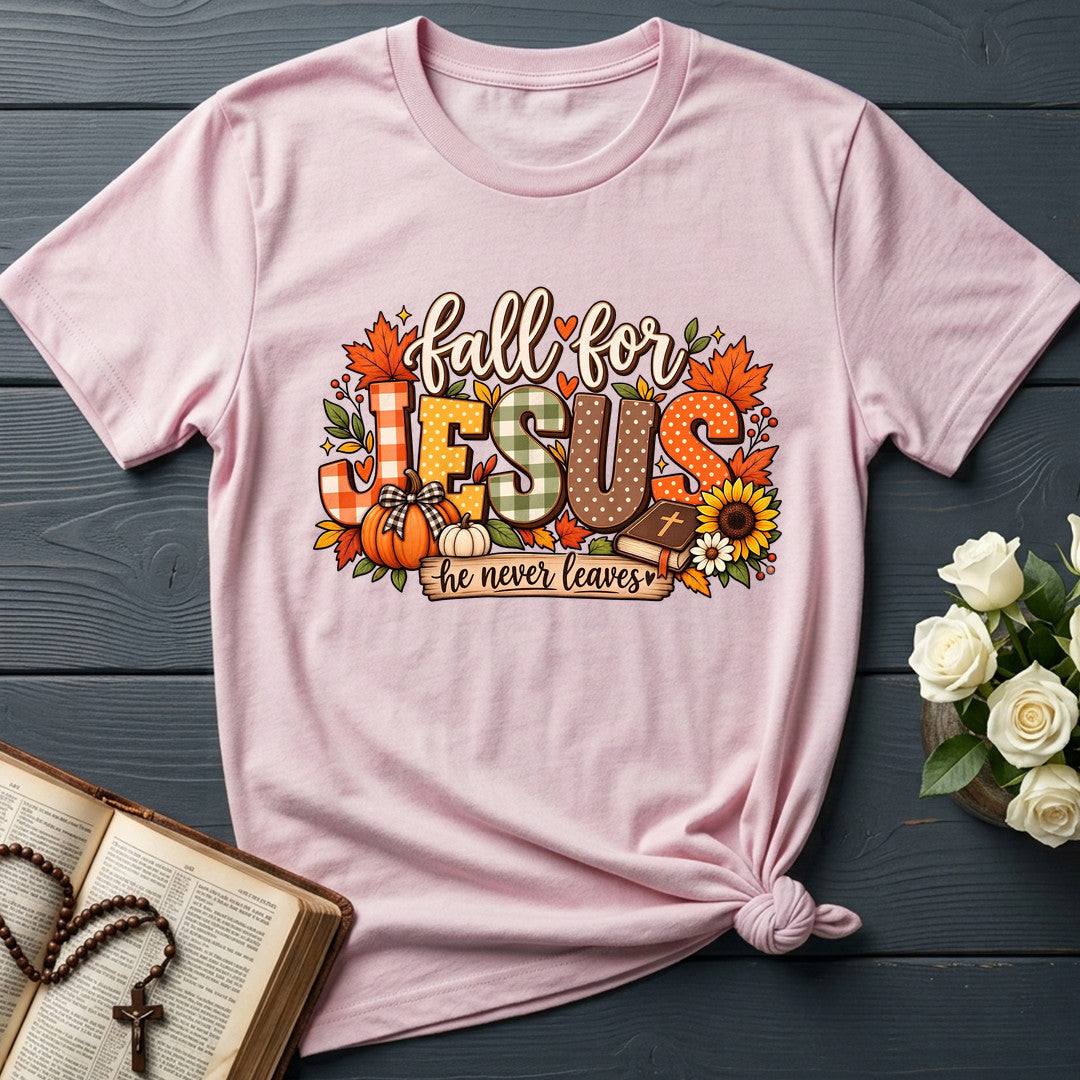 Fall For Jesus He Never Leaves 138