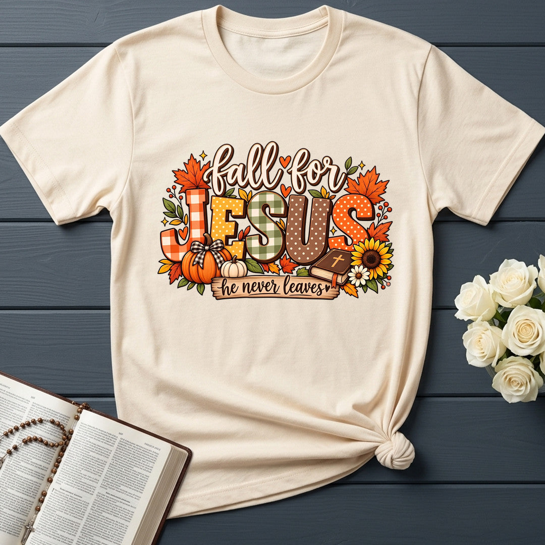Fall For Jesus He Never Leaves 138
