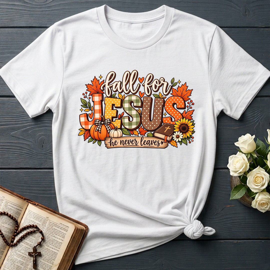 Fall For Jesus He Never Leaves 138