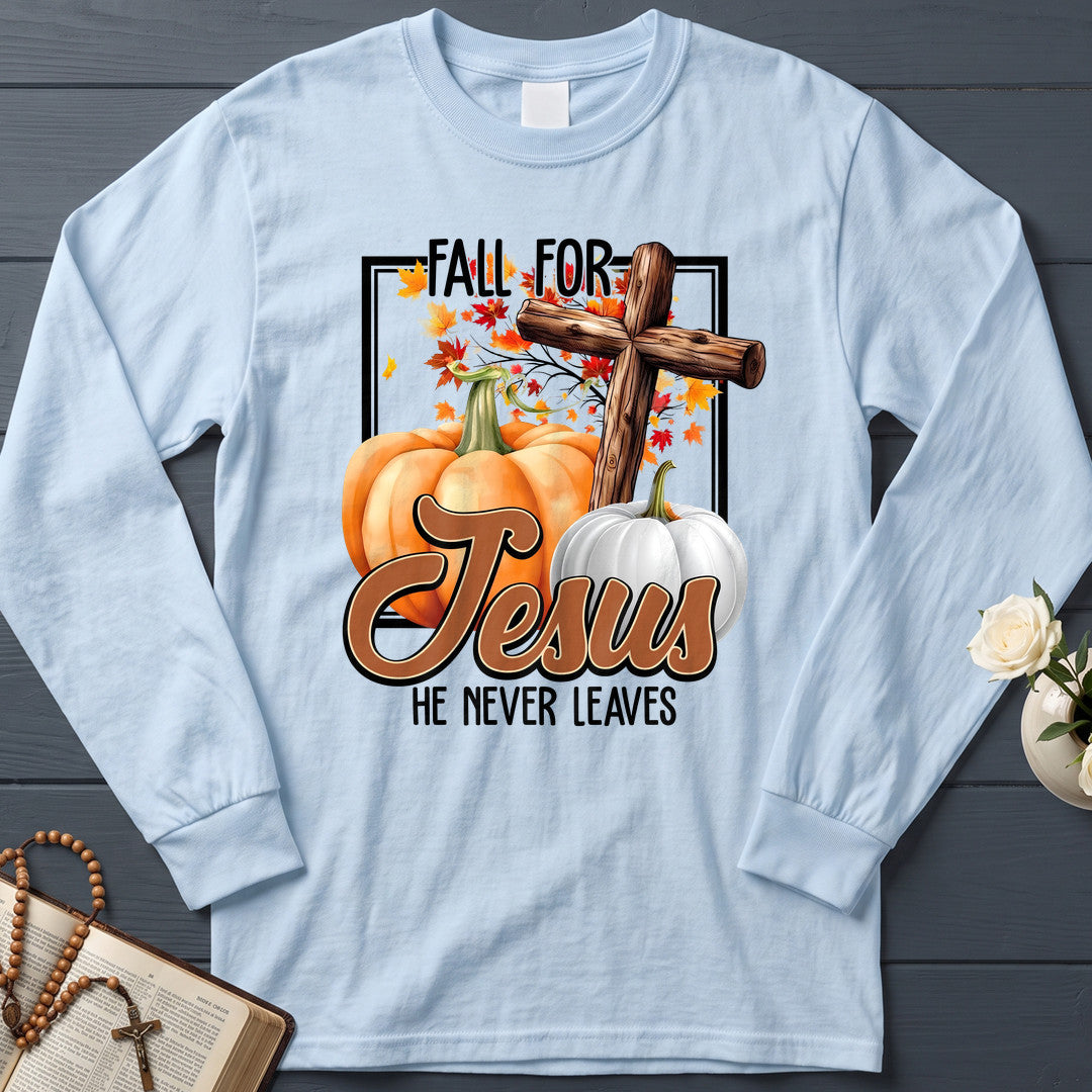 Fall For Jesus He Never Leaves 143
