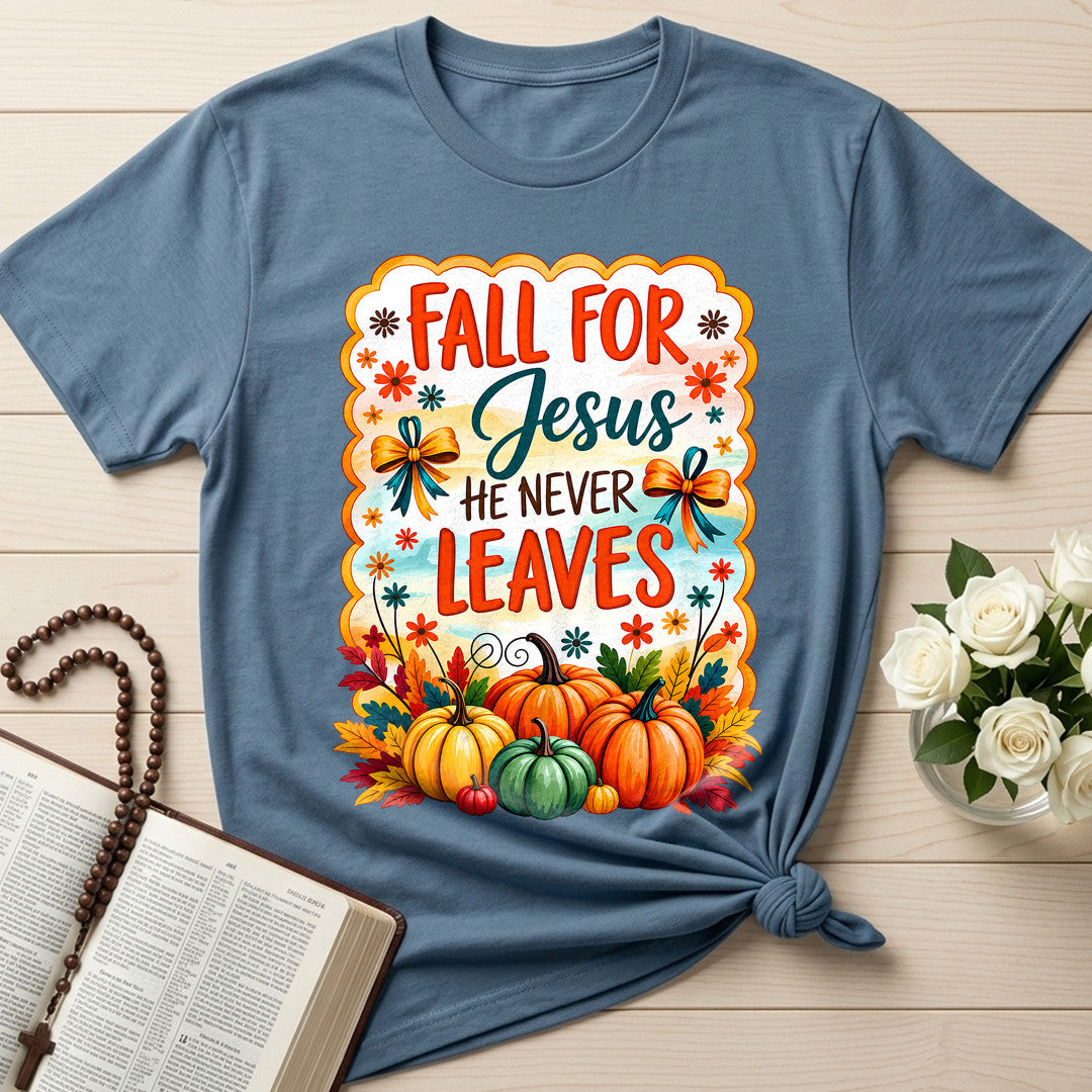 Fall For Jesus He Never Leaves 144