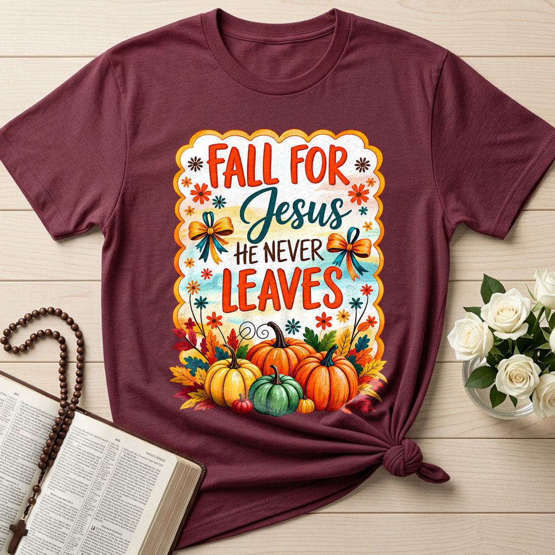 Fall For Jesus He Never Leaves 144
