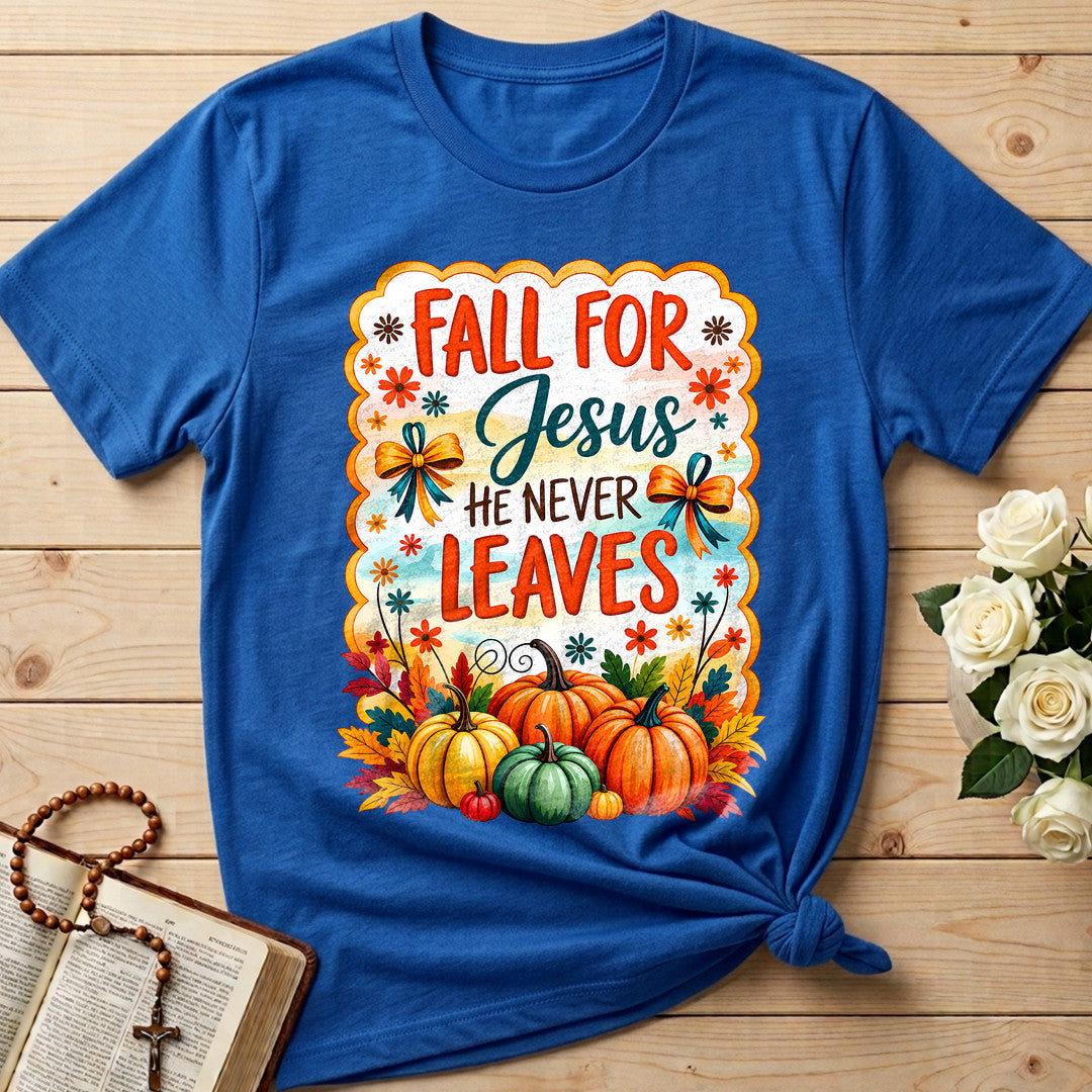 Fall For Jesus He Never Leaves 144