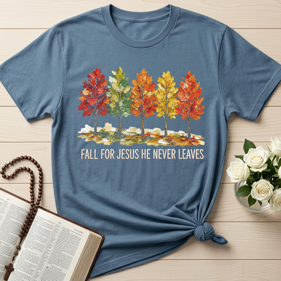 Fall For Jesus He Never Leaves 147