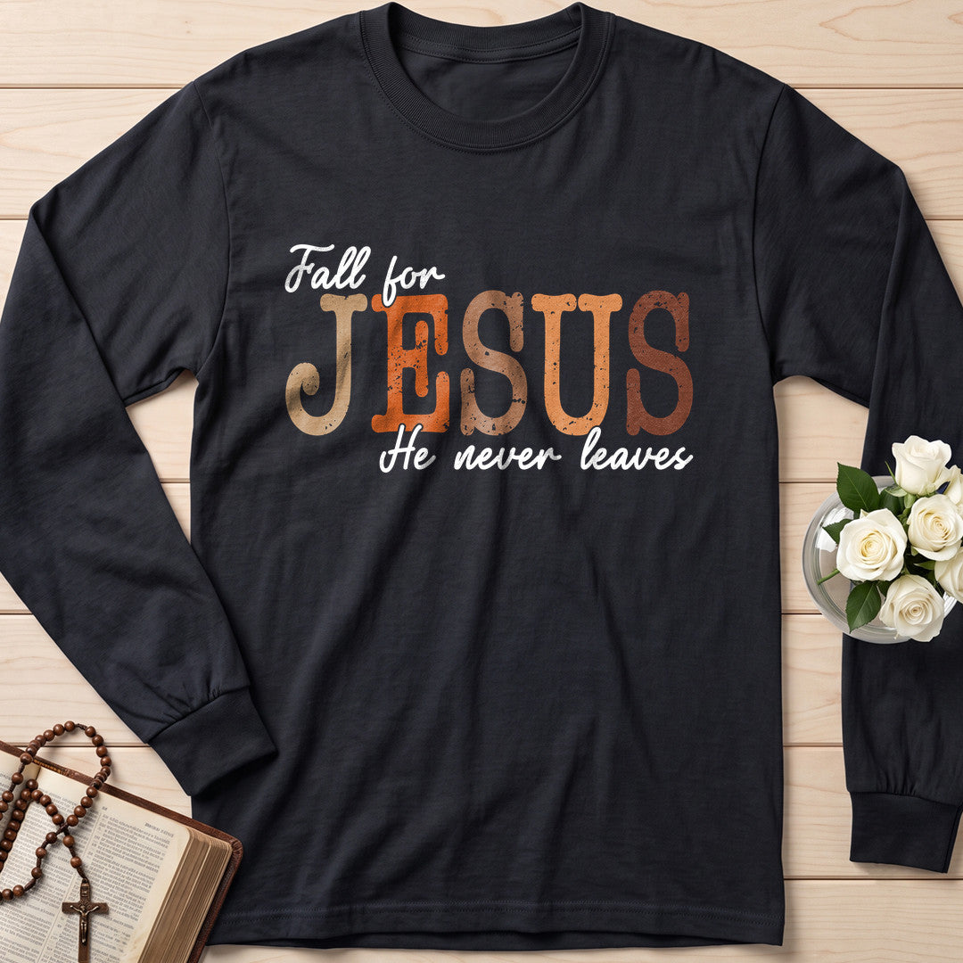 Fall For Jesus He Never Leaves 151