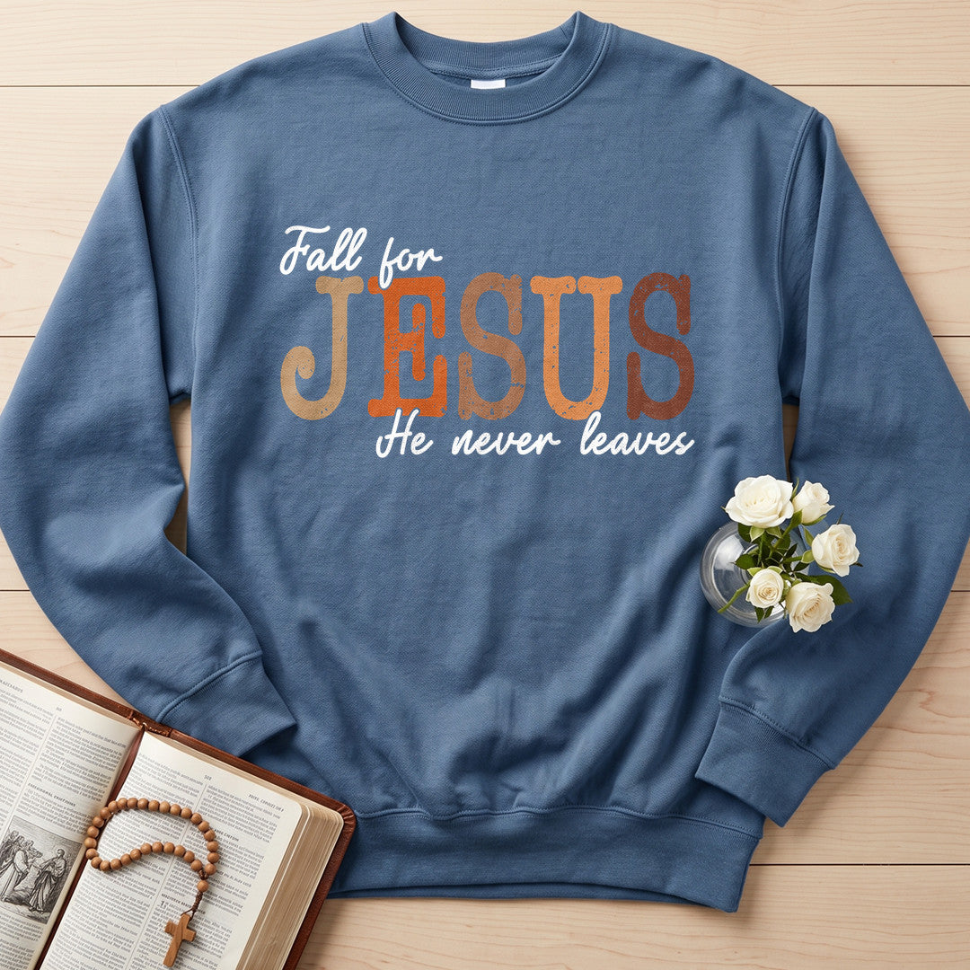 Fall For Jesus He Never Leaves 151