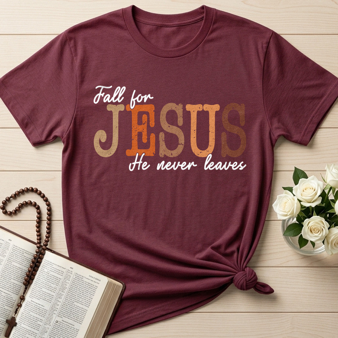 Fall For Jesus He Never Leaves 151