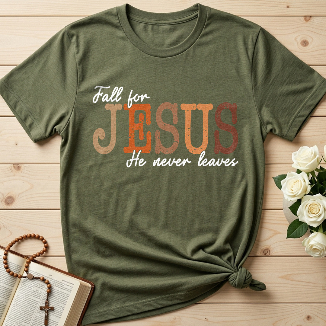 Fall For Jesus He Never Leaves 151
