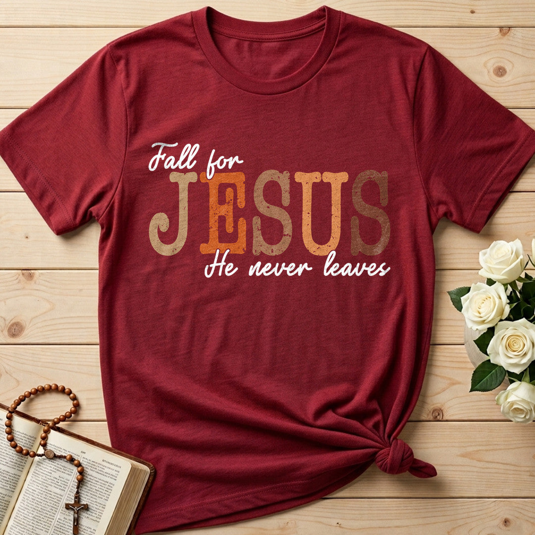 Fall For Jesus He Never Leaves 151