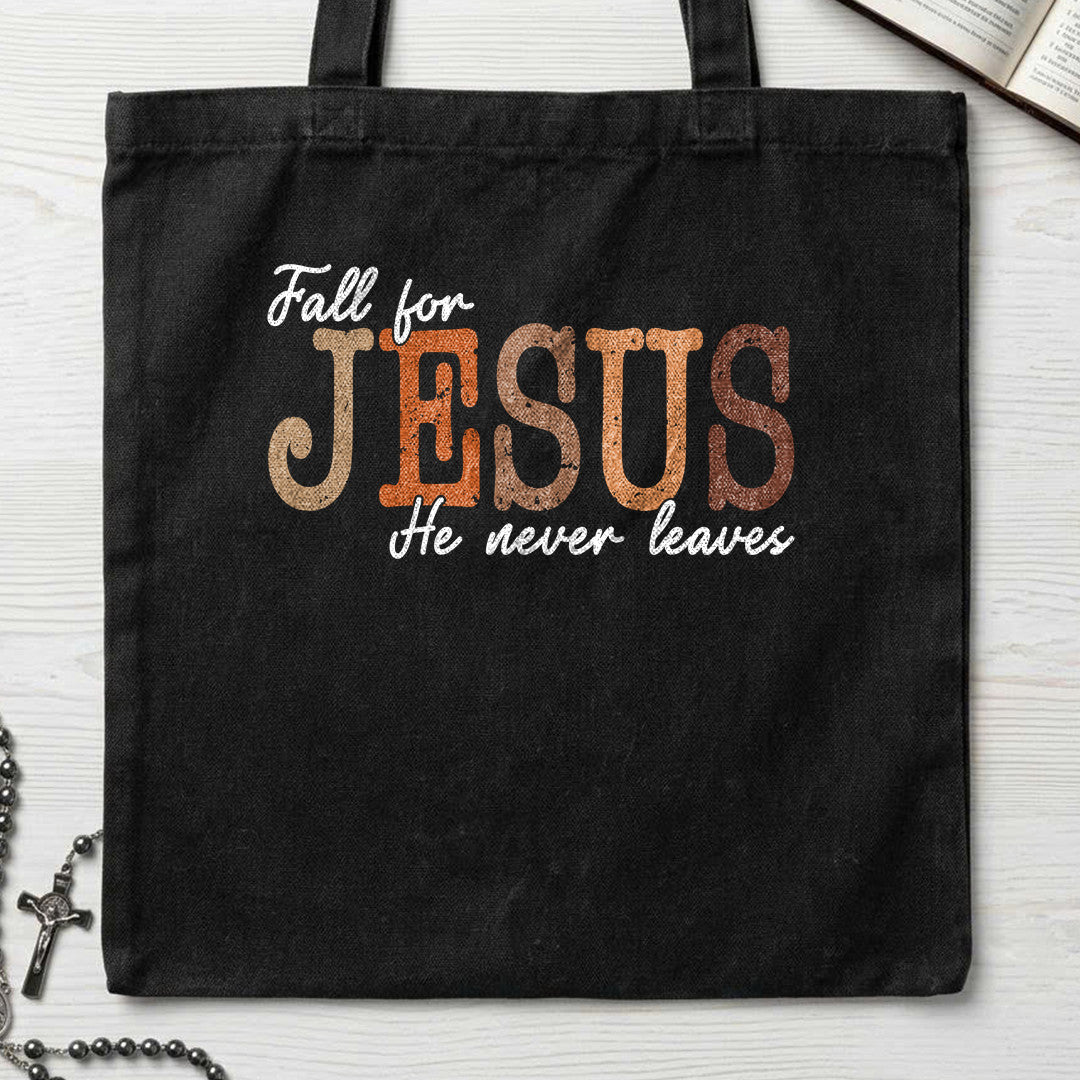 Fall For Jesus He Never Leaves 151