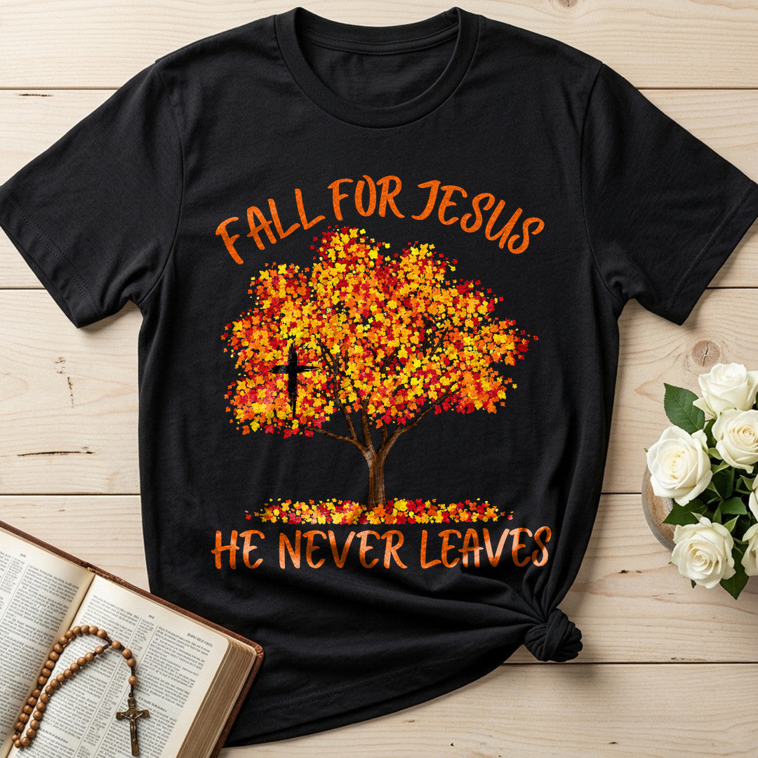 Fall For Jesus He Never Leaves 153
