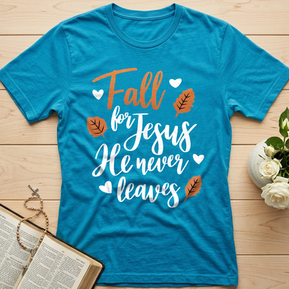 Fall For Jesus He Never Leaves 29