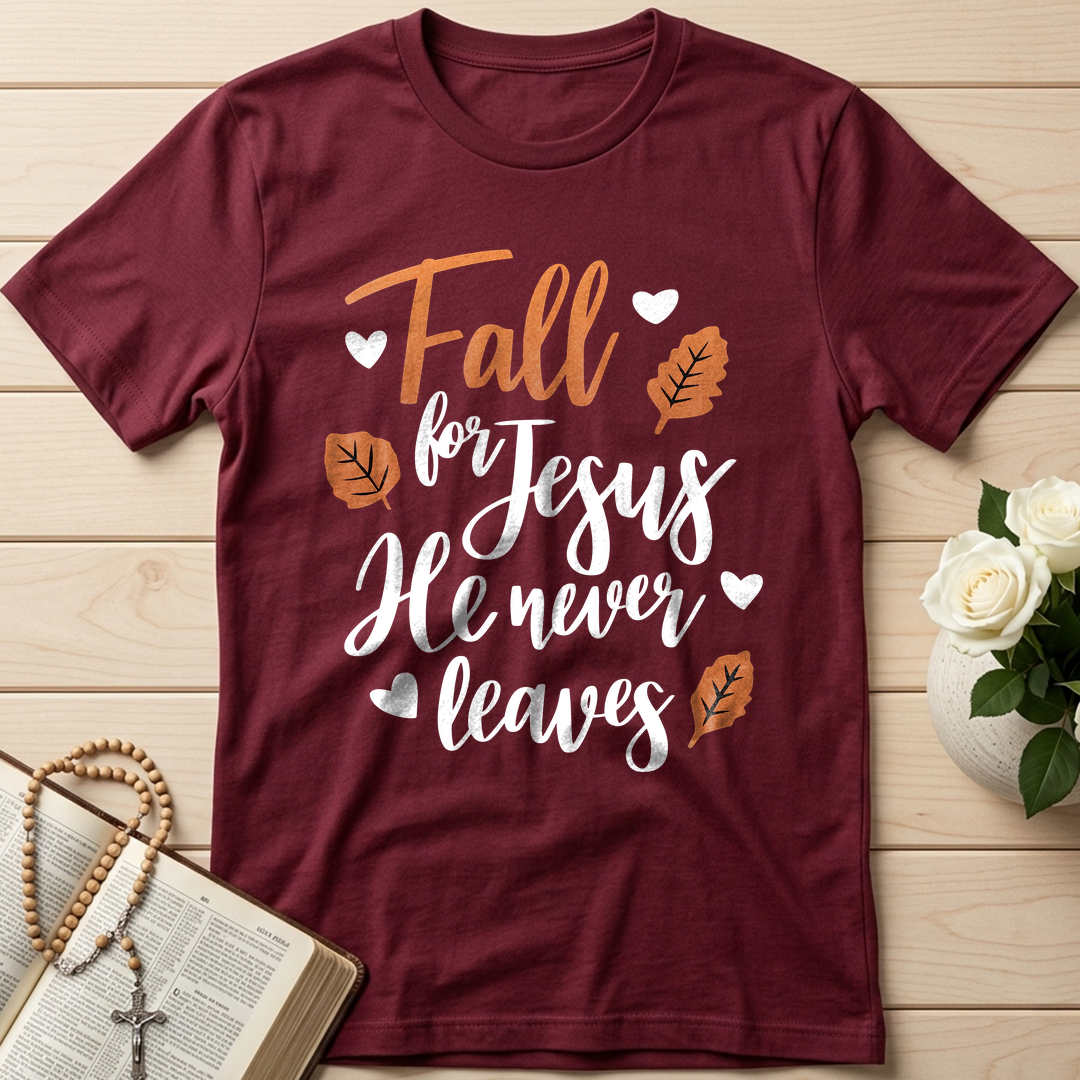 Fall For Jesus He Never Leaves 29