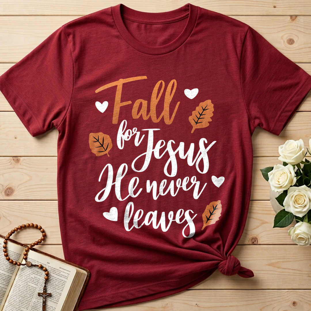 Fall For Jesus He Never Leaves 29