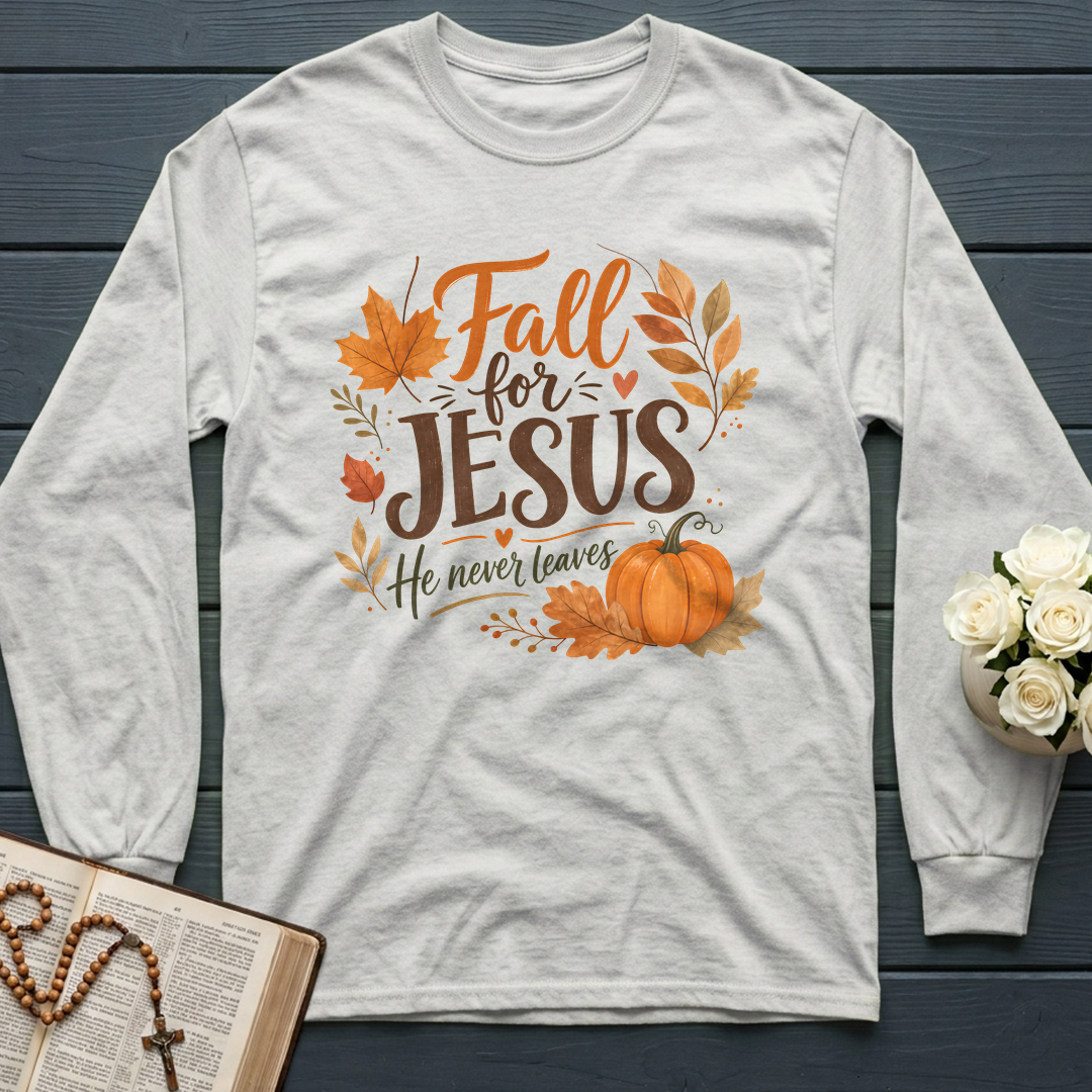 Fall For Jesus He Never Leaves 30