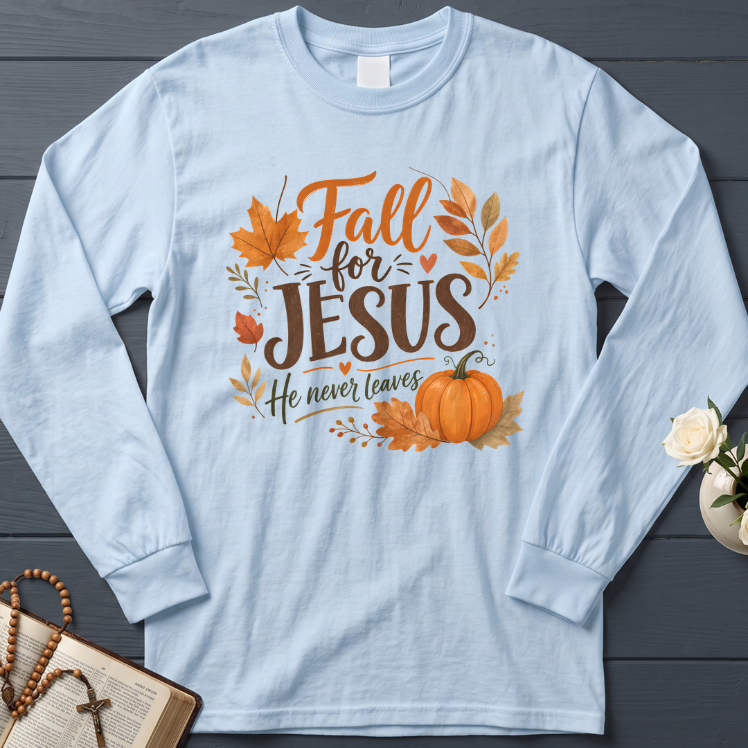Fall For Jesus He Never Leaves 30