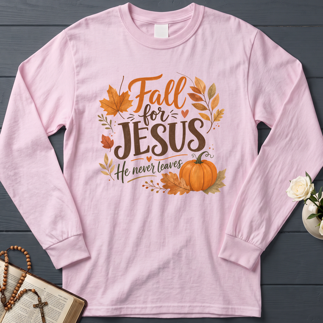 Fall For Jesus He Never Leaves 30