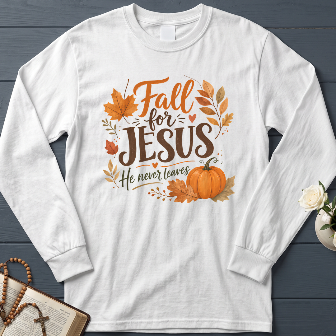 Fall For Jesus He Never Leaves 30