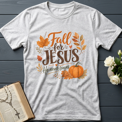 Fall For Jesus He Never Leaves 30