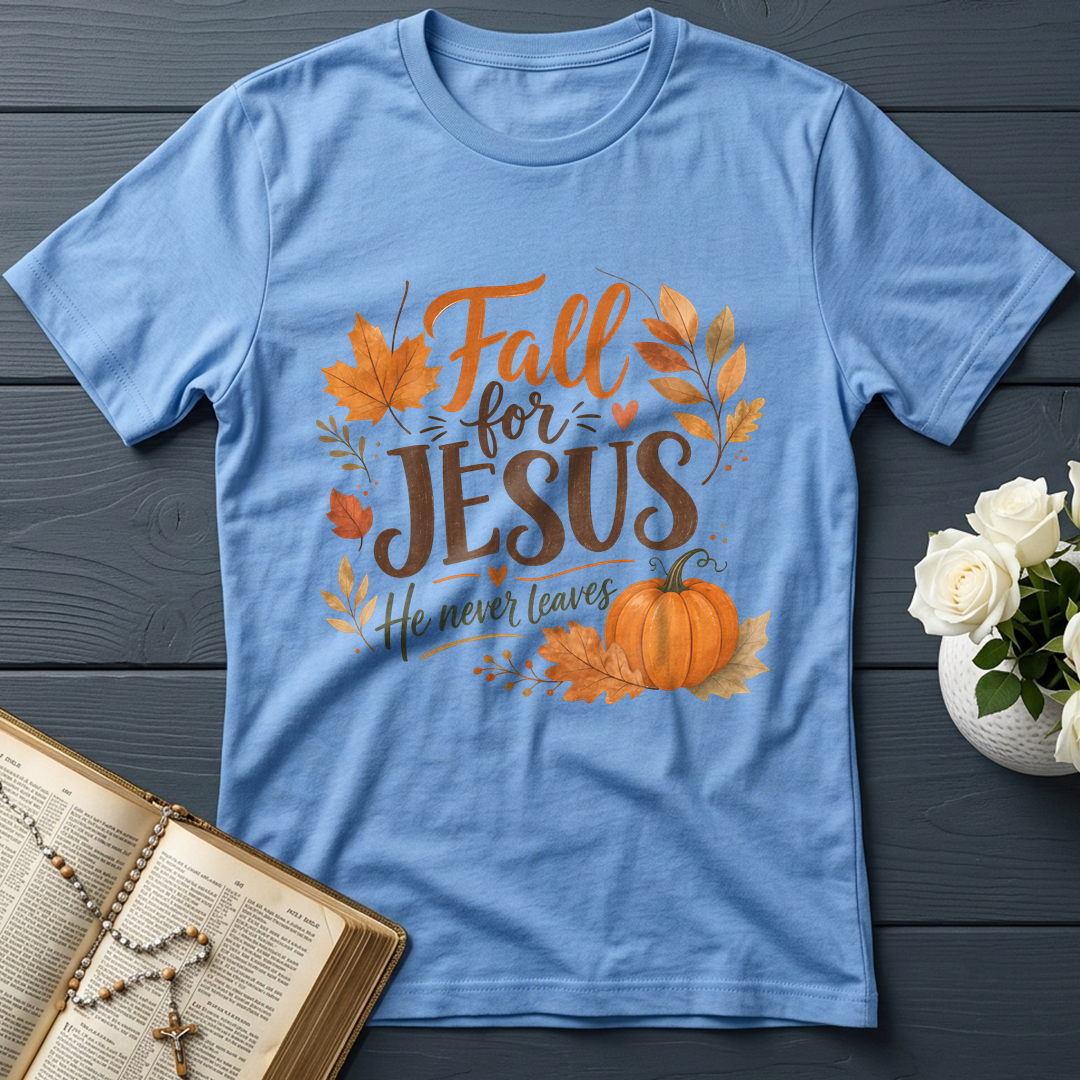 Fall For Jesus He Never Leaves 30