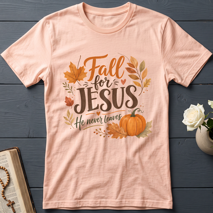 Fall For Jesus He Never Leaves 30