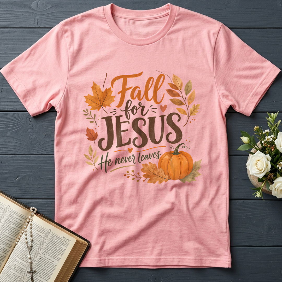 Fall For Jesus He Never Leaves 30