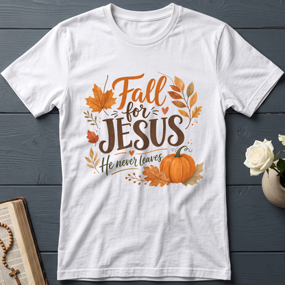 Fall For Jesus He Never Leaves 30