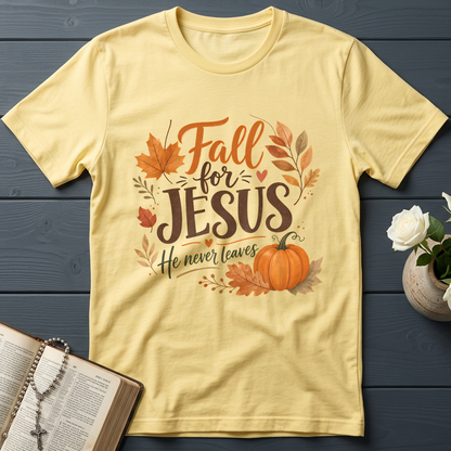 Fall For Jesus He Never Leaves 30