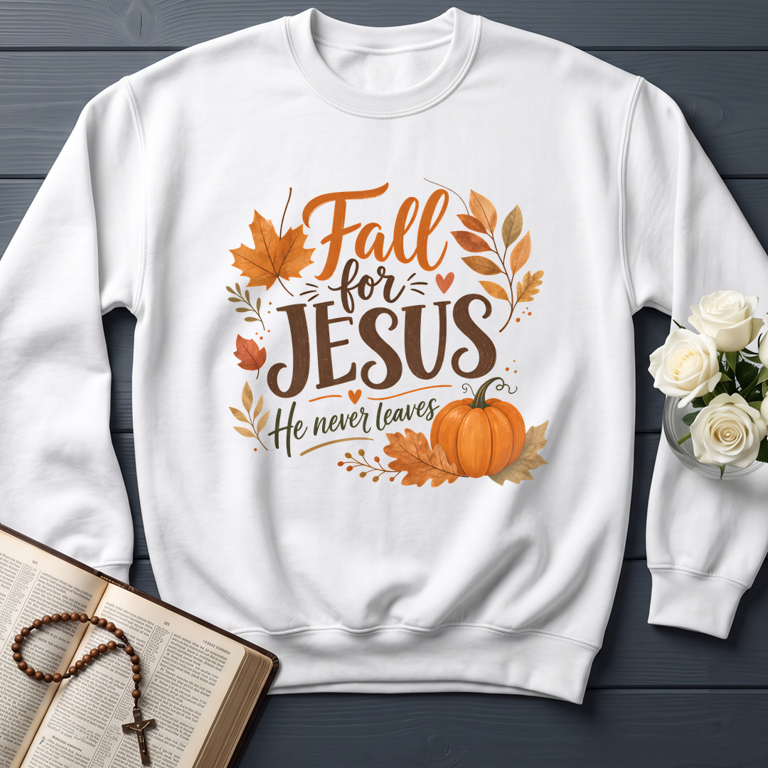 Fall For Jesus He Never Leaves 30
