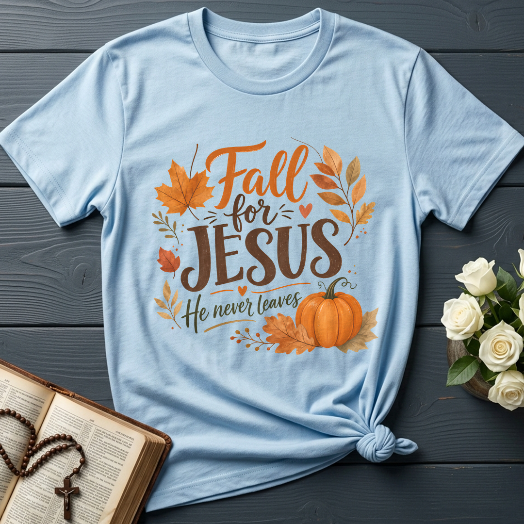 Fall For Jesus He Never Leaves 30