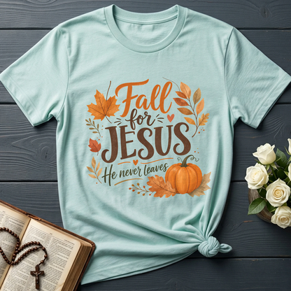 Fall For Jesus He Never Leaves 30