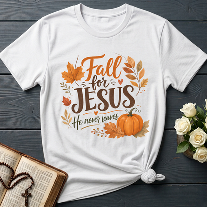 Fall For Jesus He Never Leaves 30