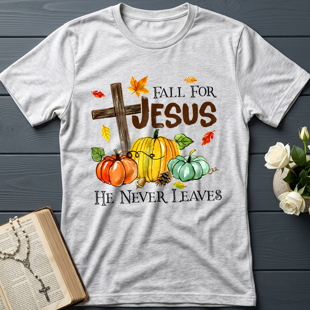 Fall For Jesus He Never Leaves 31