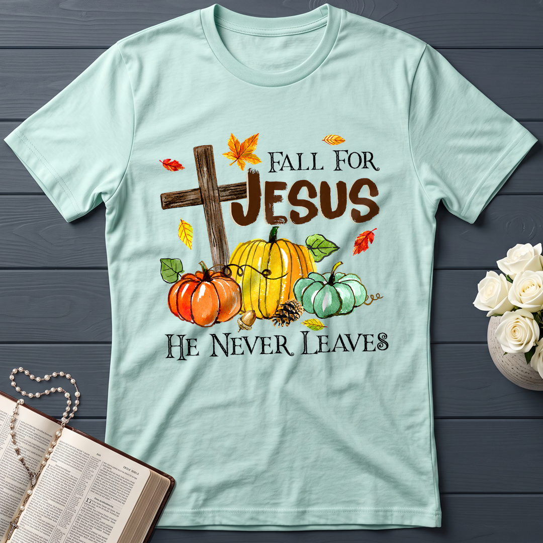 Fall For Jesus He Never Leaves 31