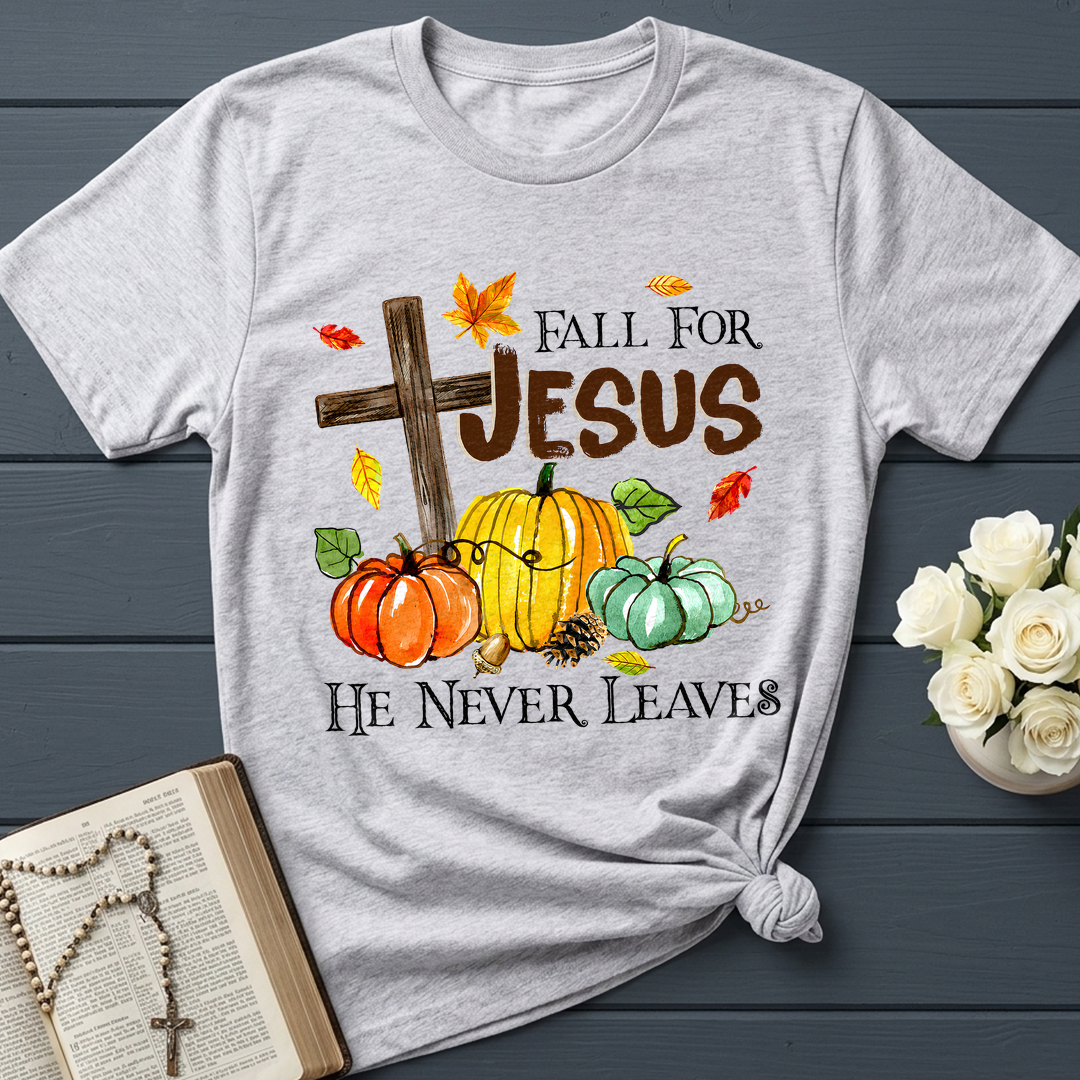 Fall For Jesus He Never Leaves 31