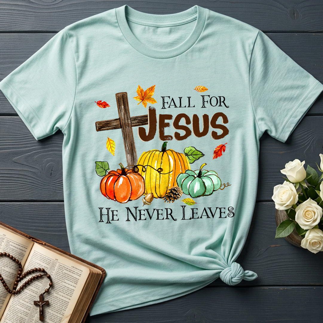 Fall For Jesus He Never Leaves 31