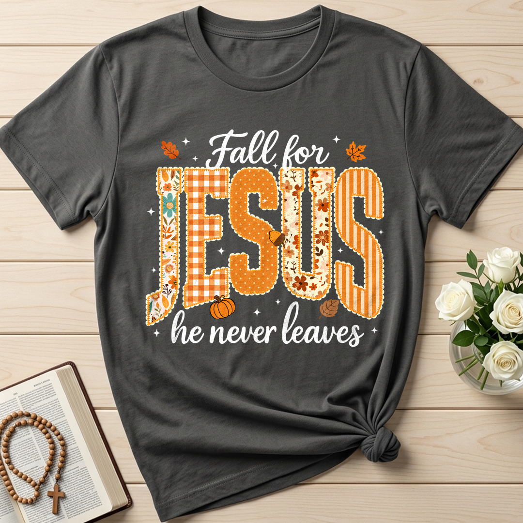 Fall For Jesus He Never Leaves 32