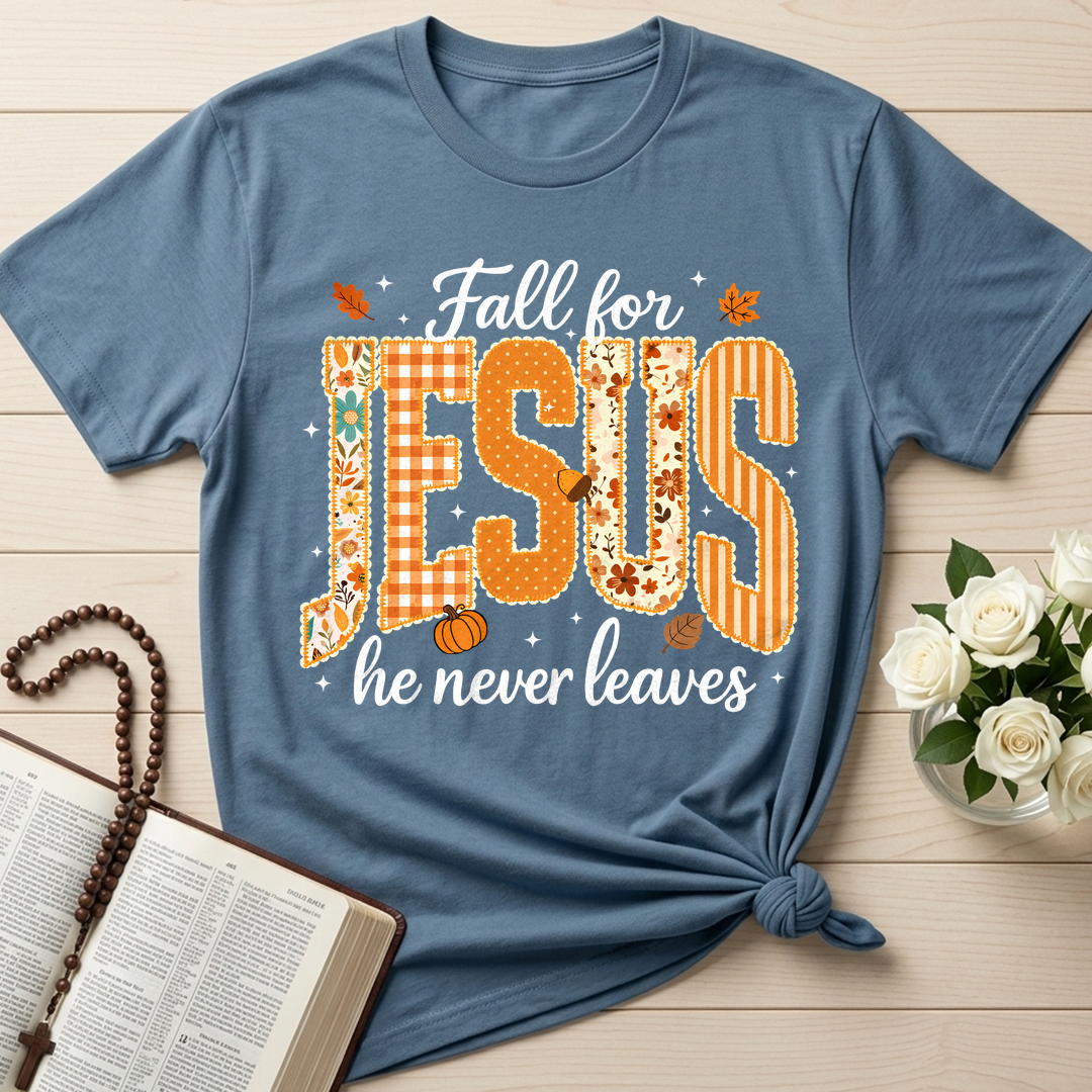 Fall For Jesus He Never Leaves 32