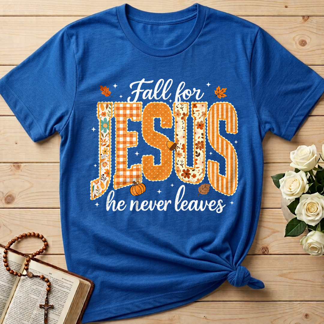 Fall For Jesus He Never Leaves 32