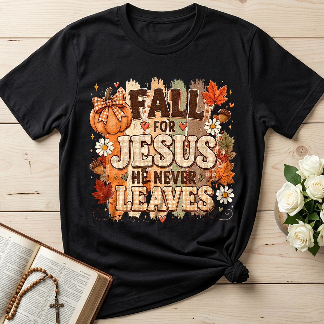 Fall For Jesus He Never Leaves 33