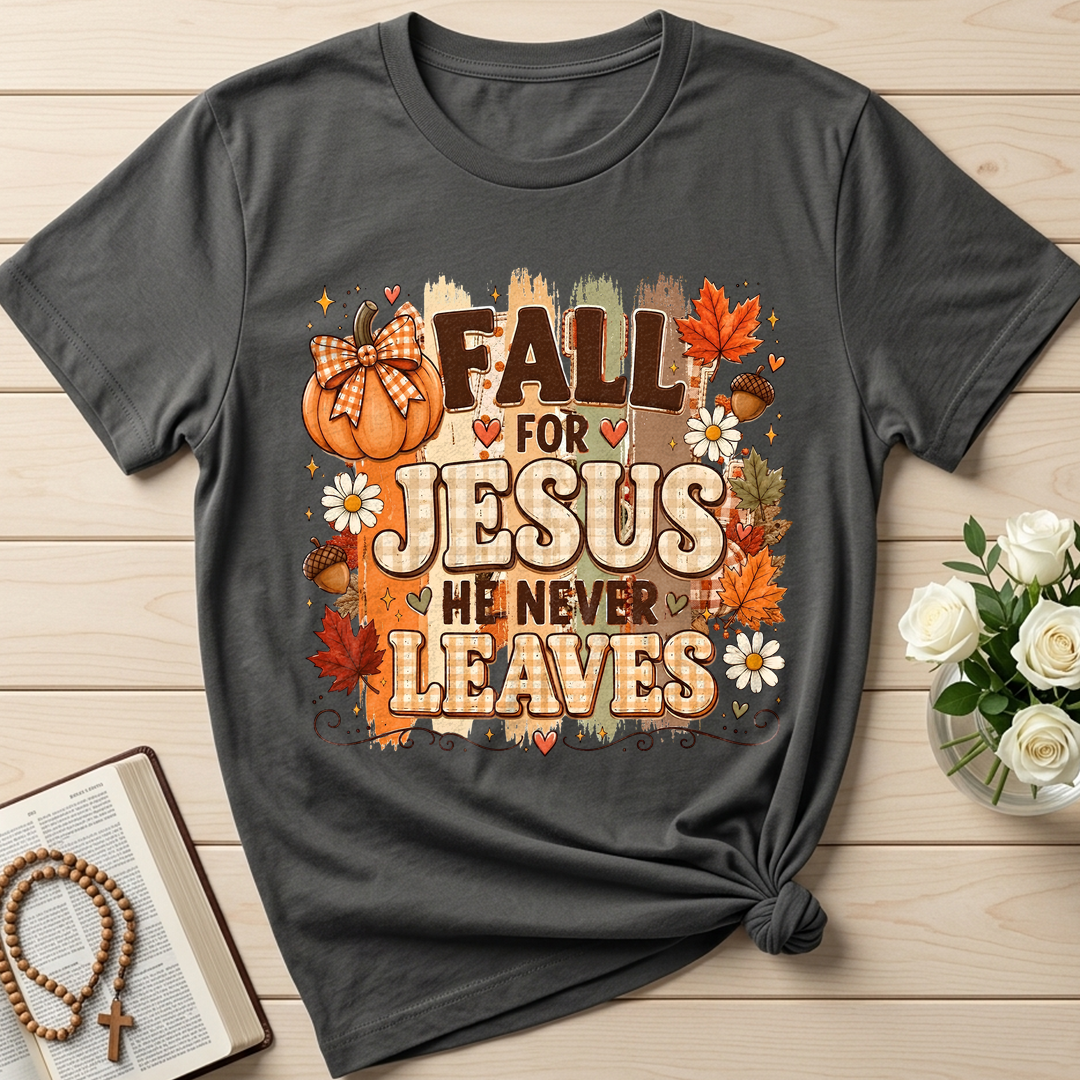 Fall For Jesus He Never Leaves 33