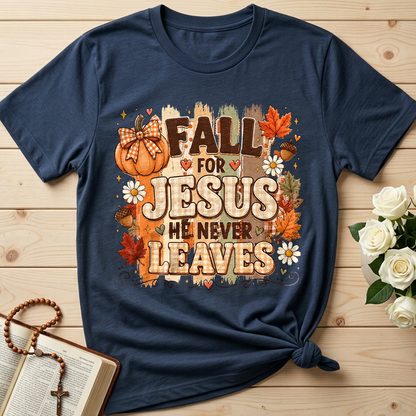 Fall For Jesus He Never Leaves 33