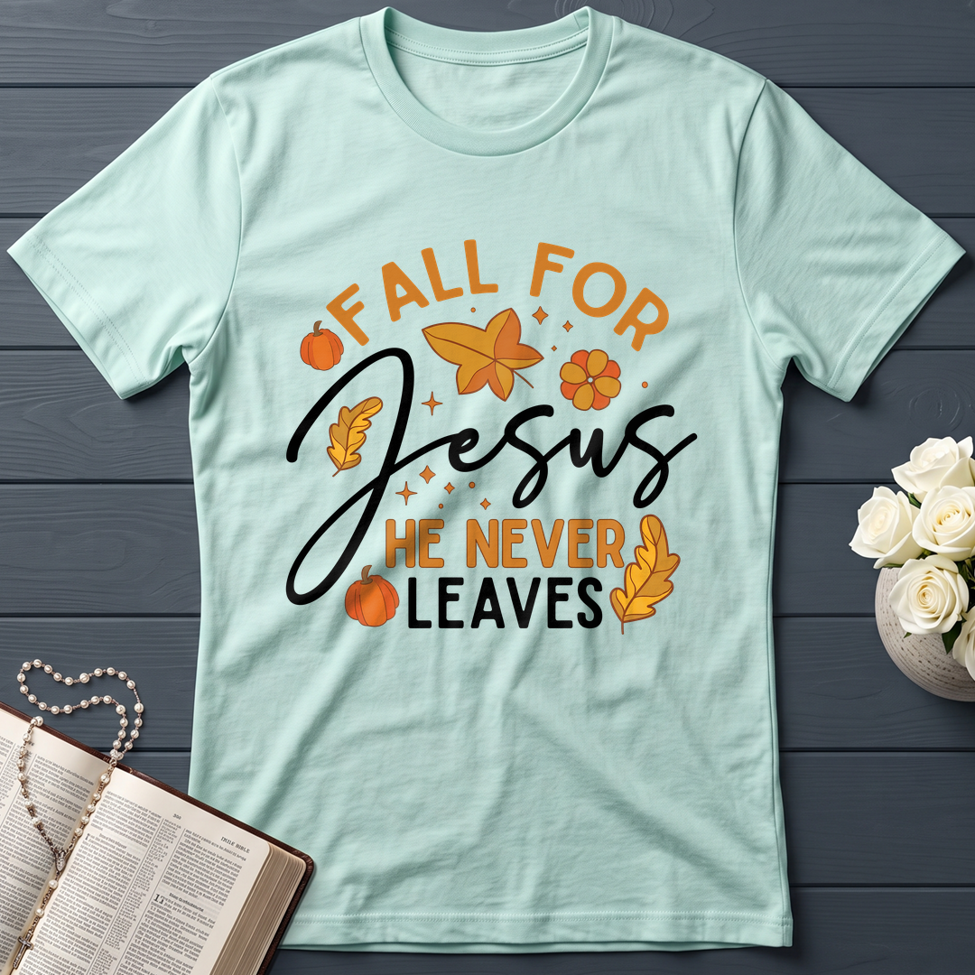 Fall For Jesus He Never Leaves 34