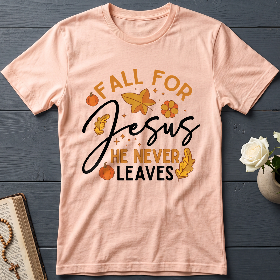 Fall For Jesus He Never Leaves 34