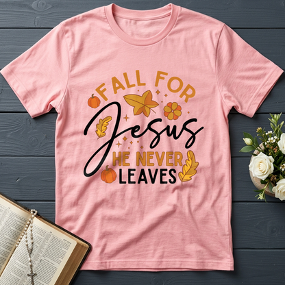 Fall For Jesus He Never Leaves 34