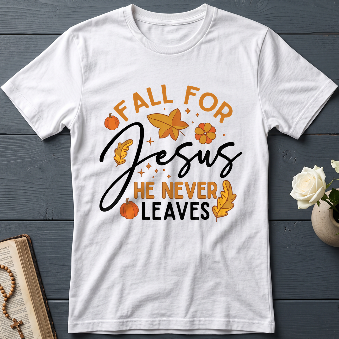 Fall For Jesus He Never Leaves 34