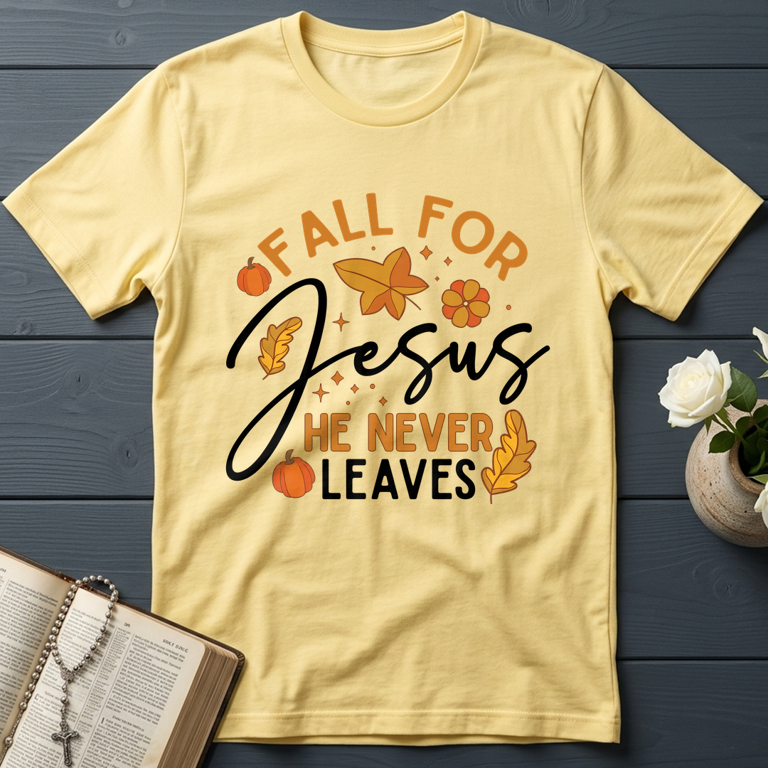 Fall For Jesus He Never Leaves 34