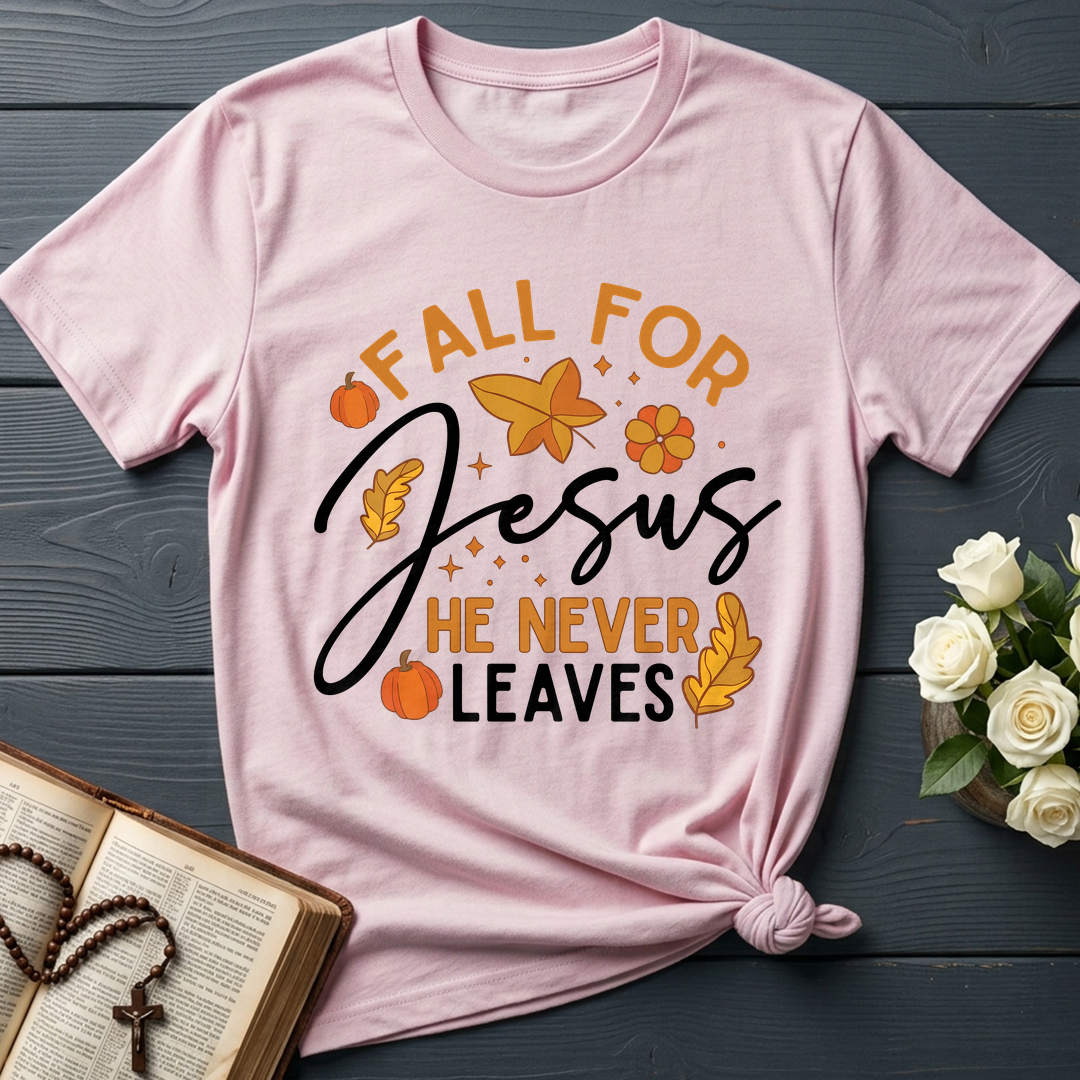 Fall For Jesus He Never Leaves 34