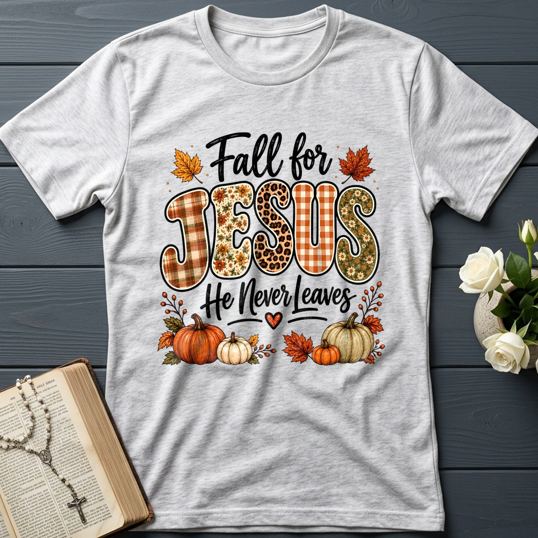 Fall For Jesus He Never Leaves 35